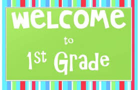 Welcome to First Grade 